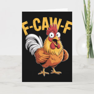 F-caw-f Grappige Kip Humor Quote Haan Meme _5  Kaart