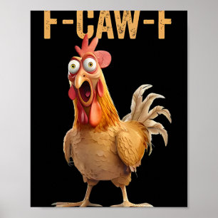 F-caw-f Grappige Kip Humor Quote Haan Meme _8 Poster
