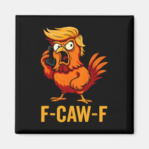 F-caw-f Grappige Kip Humor Quote Haan Meme Ant Magneet
