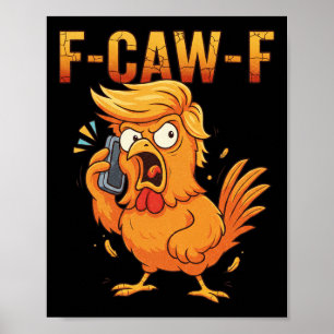 F-caw-f Grappige Kip Humor Quote Haan Meme Mier Poster