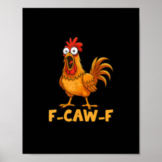 F-Caw-F Grappige Kip Humor Quote Haan Meme Pret Poster