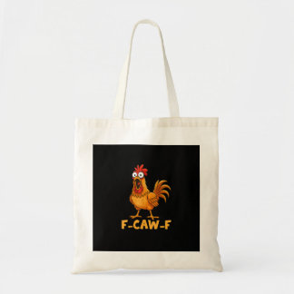 F-Caw-F Grappige Kip Humor Quote Haan Meme Pret Tote Bag