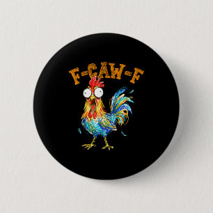 F-caw-f Grappige Kip Humor Quote Haan Meme  Ronde Button 5,7 Cm