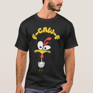 F-Caw-F Grappige Kip Humor Quote Haan Meme T-shirt