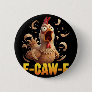 F-caw-f Grappige Kip Humor Quote Haan Meme Vrouw Ronde Button 5,7 Cm