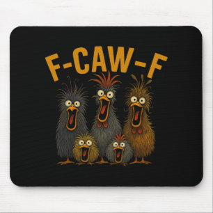F-caw-f Grappige Kip Humor Quote Haantje Meme Cra Muismat