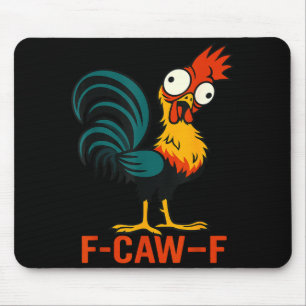 F-caw-f Grappige Kip Humor Quote Haantje Meme  Muismat
