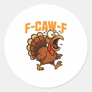 F-caw-f Grappige Kip Humor Quote Haantje Meme Turk Ronde Sticker