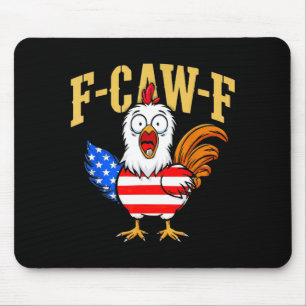 F-caw-f Grappige Kip Humor VS Vlag Citaat Haan Muismat