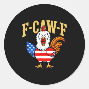 F-caw-f Grappige Kip Humor VS Vlag Citaat Haan Ronde Sticker