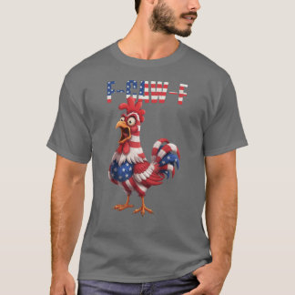 F-Caw-F Grappige Kip Humor VS-Vlag Citaat Haan T-shirt