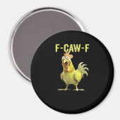 F Caw F Grappige Kip Klassiek Creatief Casual Magneet (Voorkant / Achterkant)