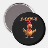 F Caw F Grappige Kip Klassiek Esthetisch Ontwerp Magneet (Voorkant / Achterkant)