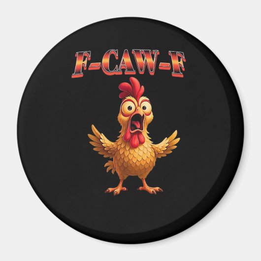 F Caw F Grappige Kip Klassiek Esthetisch Ontwerp Magneet (Voorkant)