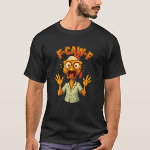 F-Caw-F Grappige Kip Meme T-shirt Gekke Humor-Kip
