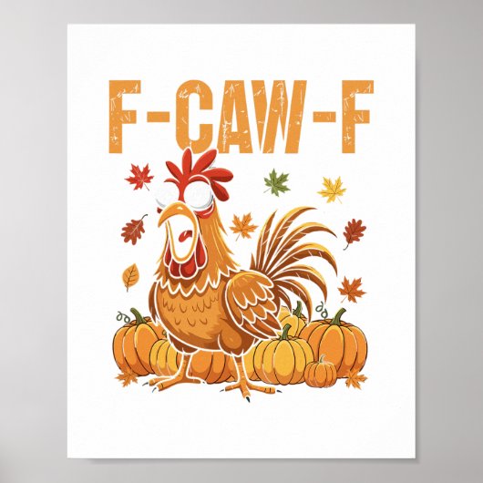 F-caw-f Grappige Kip Thanksgiving Humor Quote Roo Poster (Voorkant)