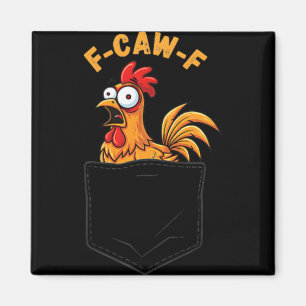 F-caw-f Grappige Kip Zak Humor Quote Haan M Magneet