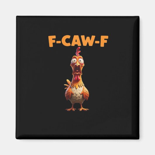 F-Caw-F Grappige Kip Zegt Haan Meme Sarcastisch Magneet (Voorkant)