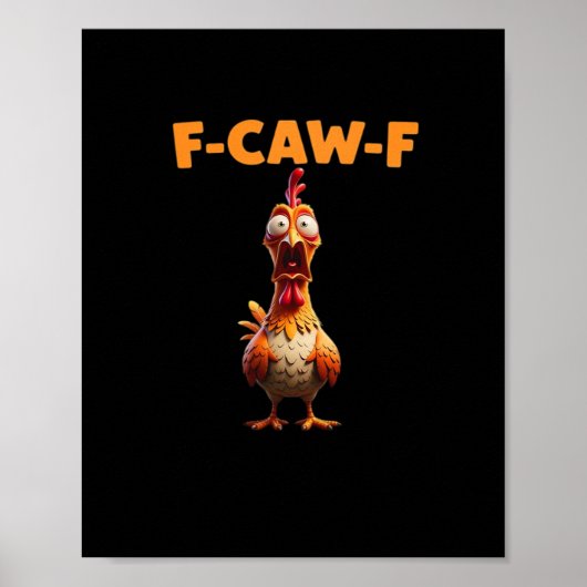 F-Caw-F Grappige Kip Zegt Haan Meme Sarcastisch Poster (Voorkant)