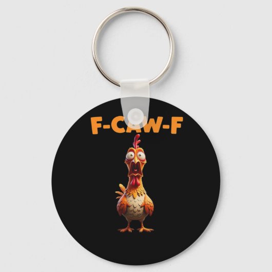 F-Caw-F Grappige Kip Zegt Haan Meme Sarcastisch Sleutelhanger (Voorkant)