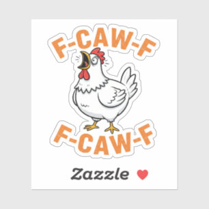 F-Caw-F Grappige Kippen Humor F-Caw-F Citaat Haan Sticker
