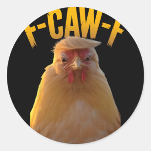 F-caw-f Grappige Kippen Humor F-caw-f Citaat Trump Ronde Sticker