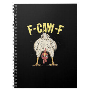 F-Caw-F Grappige Kippenhumor F-Caw-F Citaat Haan  Notitieboek