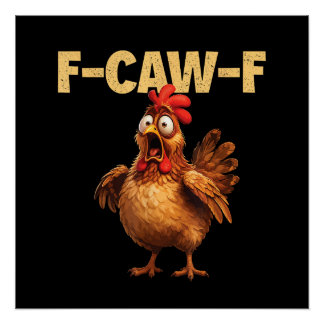 F Caw F Grappige Kippenwoordspeling Donkere Humor  Perfect Poster