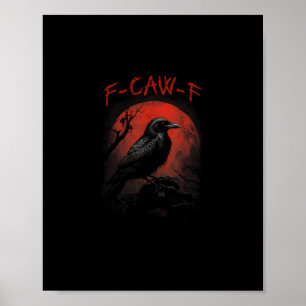 F-Caw-F Grappige Kraai Bloedmaan Gothische Volwass Poster