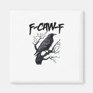 F-Caw-F Grappige Kraai Essentieel Cool Uniek Magneet
