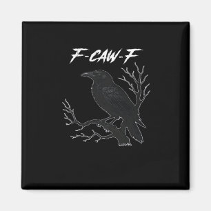 F-Caw-F Grappige Kraai Esthetische Vrijdag Magneet