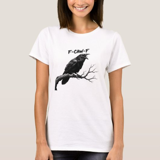 F-CAW-F Grappige kraai Humor F-CAW-F Quote Haan T-shirt (Voorkant)