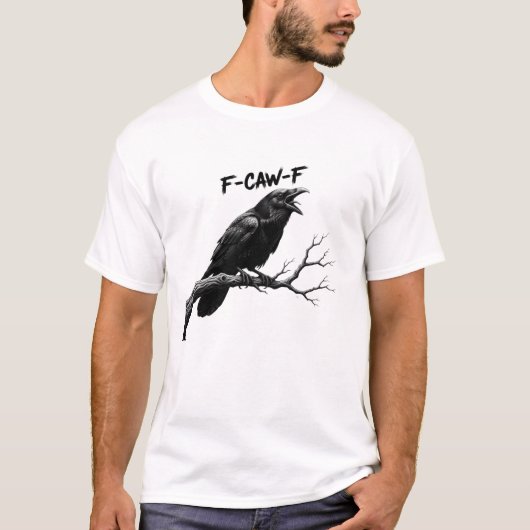 F-CAW-F Grappige kraai Humor F-CAW-F Quote Haan T-shirt (Voorkant)