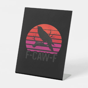 F-Caw-F Grappige Kraai Klassiek Minimaal Schoon Reclamebord Met Voetstuk
