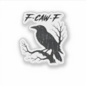 F-Caw-F Grappige Kraai Sticker (Voorkant)