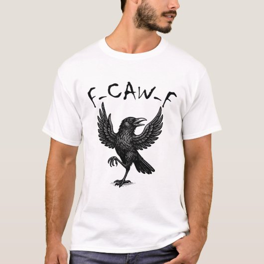 F-CAW-F Grappige Kraai T-shirt (Voorkant)