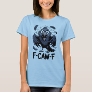 F-CAW-F Grappige krijsende kraai meme strip vogel T-shirt