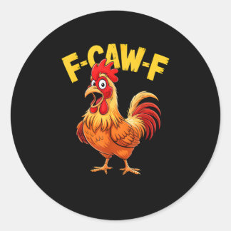 F Caw F Grappige Quote Haan Meme Liefhebber Design Ronde Sticker