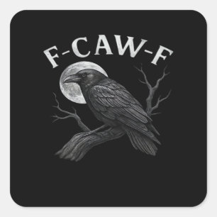 F-Caw-F Grappige Quote Vierkante Sticker