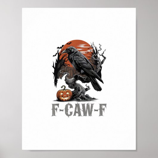 F-Caw-F Grappige Raaf Gotische Kraai Vogel Hallowe Poster (Voorkant)
