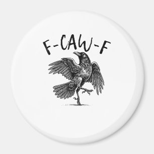 F-Caw-F Grappige Raaf Kraai Griezelig Seizoen Crea Magneet