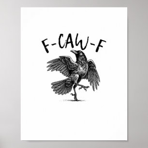 F-Caw-F Grappige Raaf Kraai Griezelig Seizoen Crea Poster