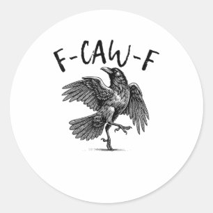 F-Caw-F Grappige Raaf Kraai Griezelig Seizoen Crea Ronde Sticker