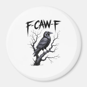 F-Caw-F Grappige Raaf Kraai Griezelig Seizoen Hall Magneet