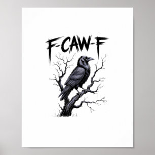 F-Caw-F Grappige Raaf Kraai Griezelig Seizoen Hall Poster