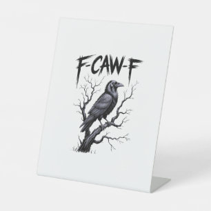 F-Caw-F Grappige Raaf Kraai Griezelig Seizoen Hall Reclamebord Met Voetstuk