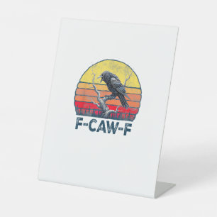 F-Caw-F Grappige Raaf Kraai Vintage Gotische Vogel Reclamebord Met Voetstuk