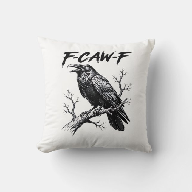 F-Caw-F Grappige Raaf Punt F-Caw-F Creatieve Grafi Kussen (Voorkant)