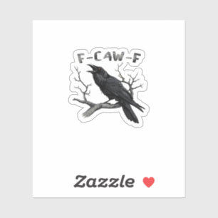 F-Caw-F Grappige Raaf Stomme Spreuk Gothische Kraa Sticker