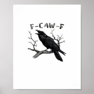 F-Caw-F Grappige Raaf Stunt Gothic Kraai Humor Aes Poster